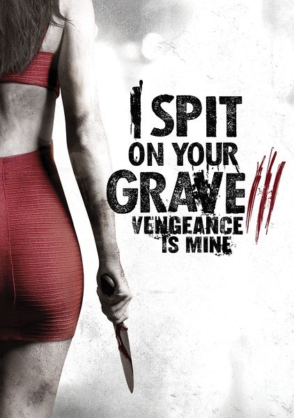  我唾弃你的坟墓3：复仇在我 (2015) I Spit on Your Grave：Vengeance is Mine 102-083 