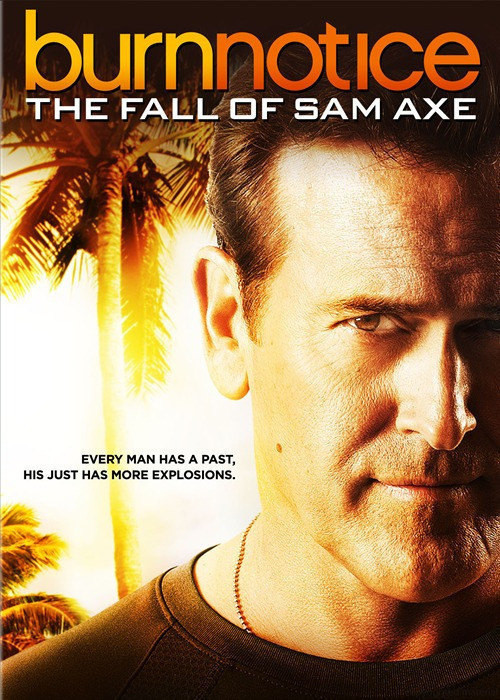 火线警告前传：萨姆的堕落/火线警告前传：萨姆·阿克斯的沦陷 Burn Notice：The Fall of Sam Axe(2011)