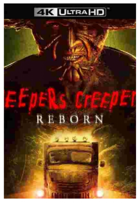 4K UHD 惊心食人族4：重生 JEEPERS CREEPERS: REBORN (2022)