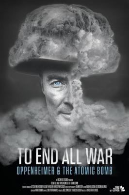 终结一切战争：奥本海默和原子弹 2023《奥本海默》观影前必看的补课纪录片